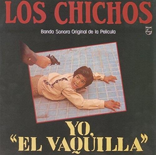 Los Chichos - Yo El Vaquilla