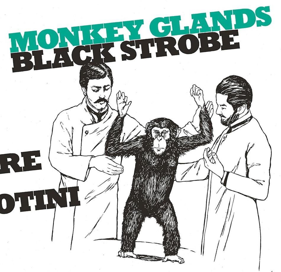 Black Strobe - Monkey Glands EP 12" Maxi