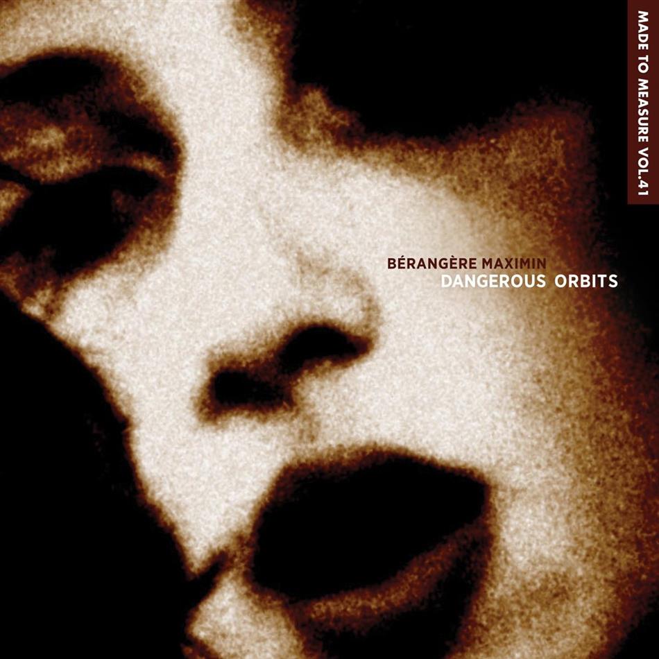 Berangere Maximin - Dangerous Orbits