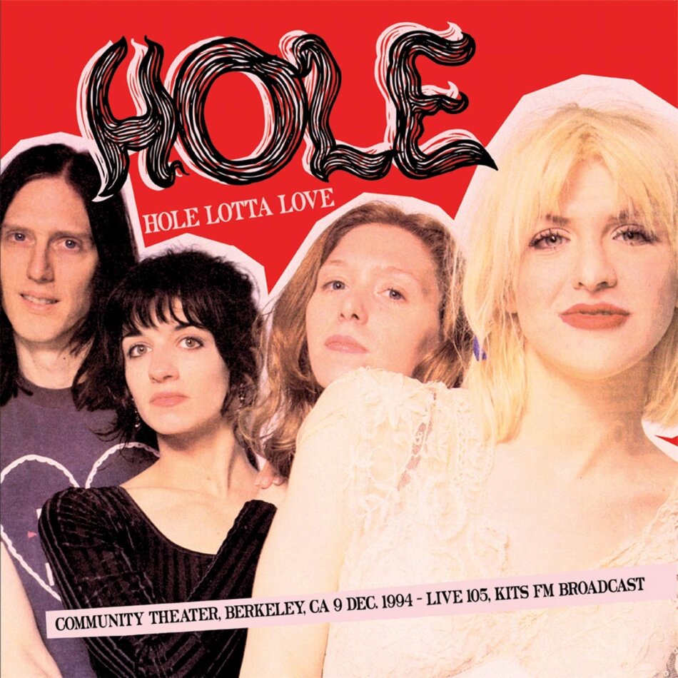 Hole - Hole Lotta Love-Berkeley, CA, 9 Dec 1994 - Radio Silence LP