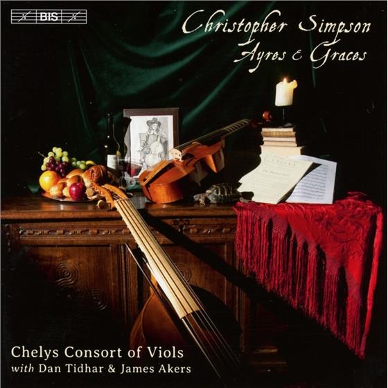 Chelys Consort Of Viols & Christopher Simpson (c1602/6-1669) - Ayres & Graces SACD