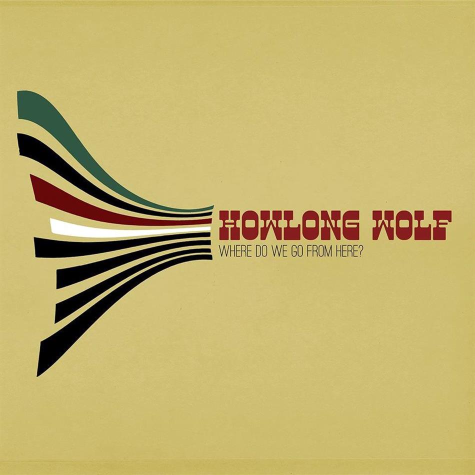 Howlong Wolf - Where Do We Go From Here LP + Digital Copy