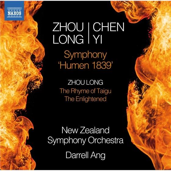 Zhou Long (*1953), Chen Yi, Darrell Ang & New Zealand Symphony Orchestra - Symphony Humen 1839 / Rhyme Of Taigu