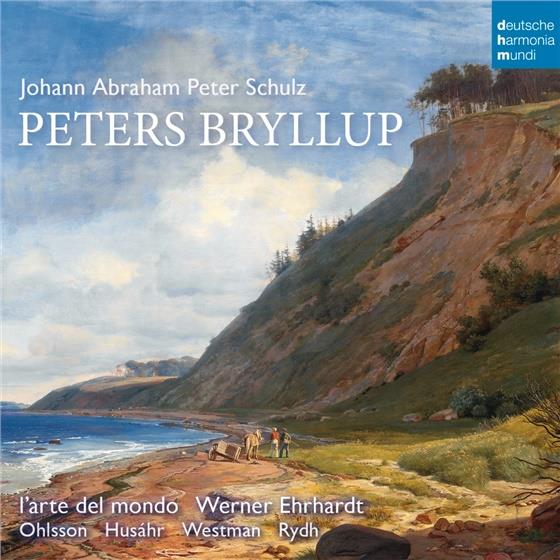 L'arte Del Mondo, Johann Abraham Peter Schulz & Werner Ehrhardt - Peters Bryllup