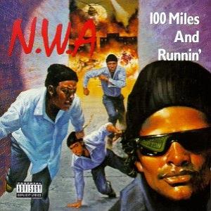 N.W.A. - 100 Miles & Runnin New Version