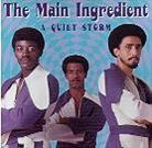 The Main Ingredient - A Quiet Storm