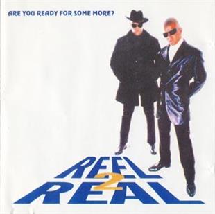Reel 2 Real - Are You Ready For Some More