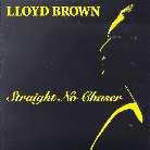 Lloyd Brown - Straight No Chaser