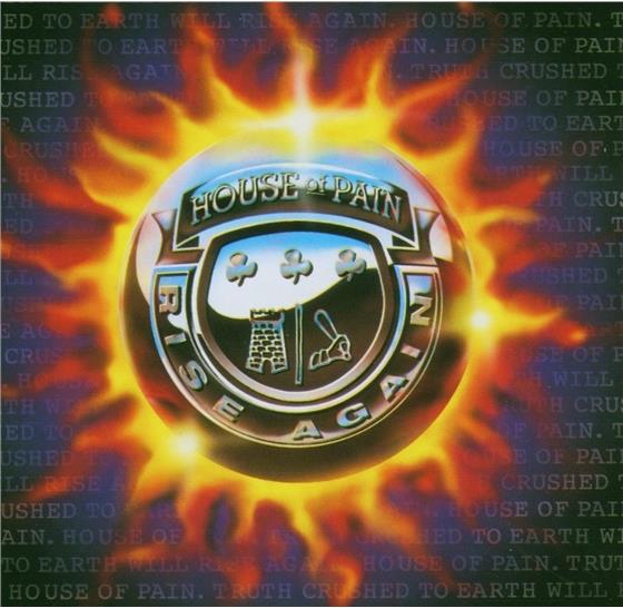 House Of Pain - Truth Crushed To Earth Shall Rise Again