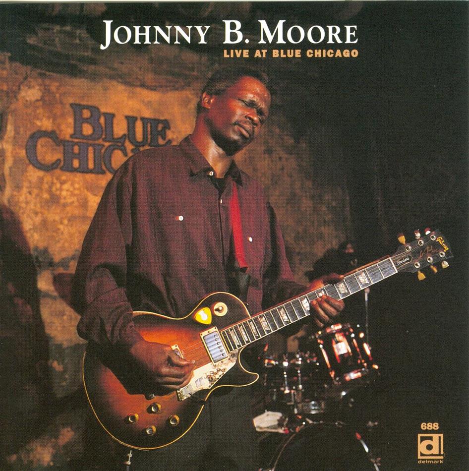 Johnny B. Moore - Live At Blue Chicago