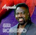Sir Roberto - Acquele