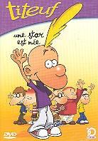 Titeuf - Une star est n&eacute;e