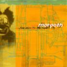 Morgoth - Feel Sorry For The