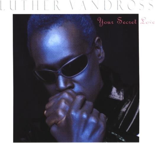 Luther Vandross - Your Secret Love