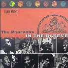 Pharaohs - In The Basement