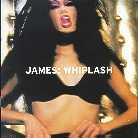 James (Band) - Whiplash