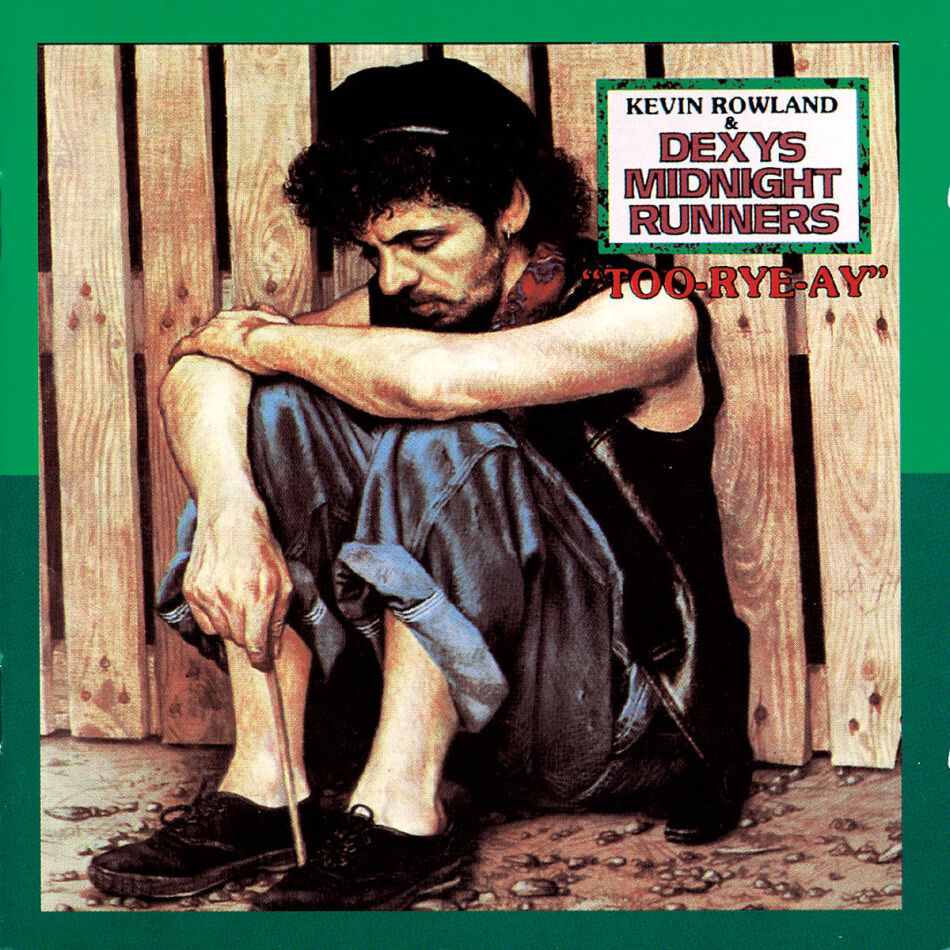Dexy's Midnight Runners - Too-Rye-Ay Remastered