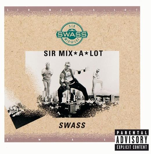 Sir Mix A Lot - Swass