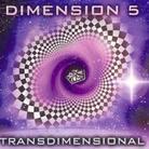 Dimension 5 - Transdimensional