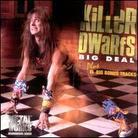 Killer Dwarfs - Big Deal