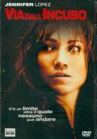 Via dall'incubo - Enough (2002)