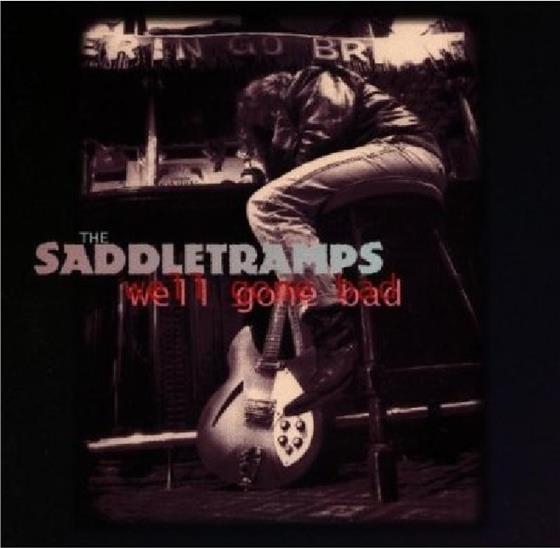 Saddle Tramps - Well Gone Bad