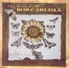 Bob Carlisle - Ballads Of