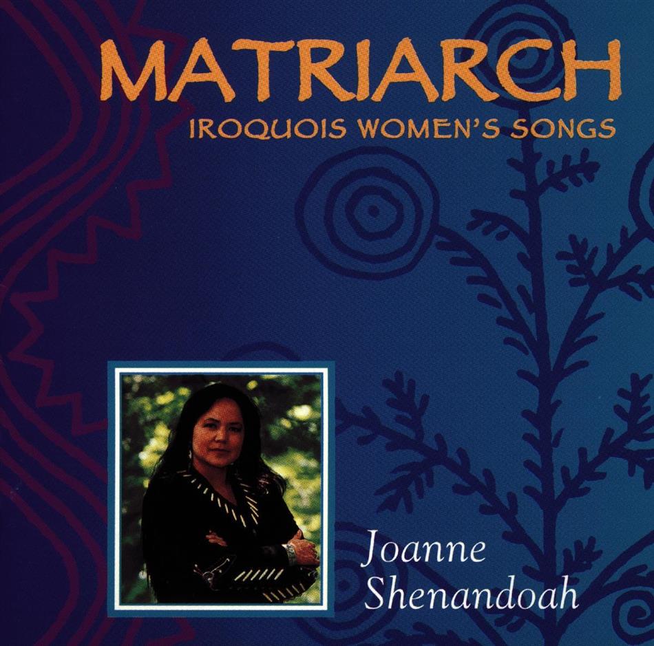 Joanne Shenandoah - Matriarch