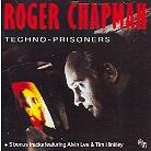 Roger Chapman - Techno Prisoner