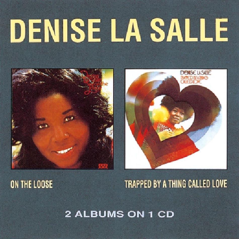 Denise Lasalle - On The Loose/Trapped