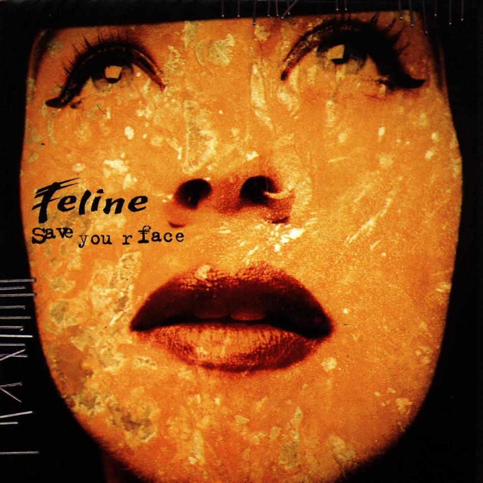 Feline - Save Your Face