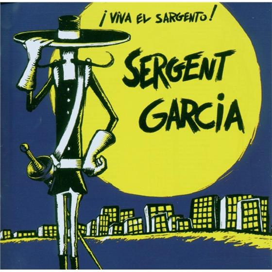 Sergent Garcia - Viva El Sargento