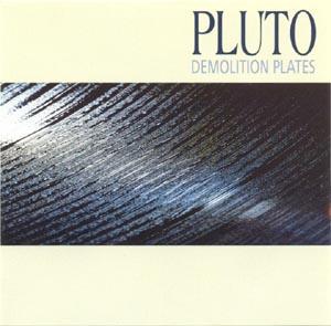 Pluto - Demolition Plates