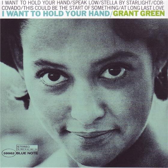 Grant Green - I Want To Hold Your Hand