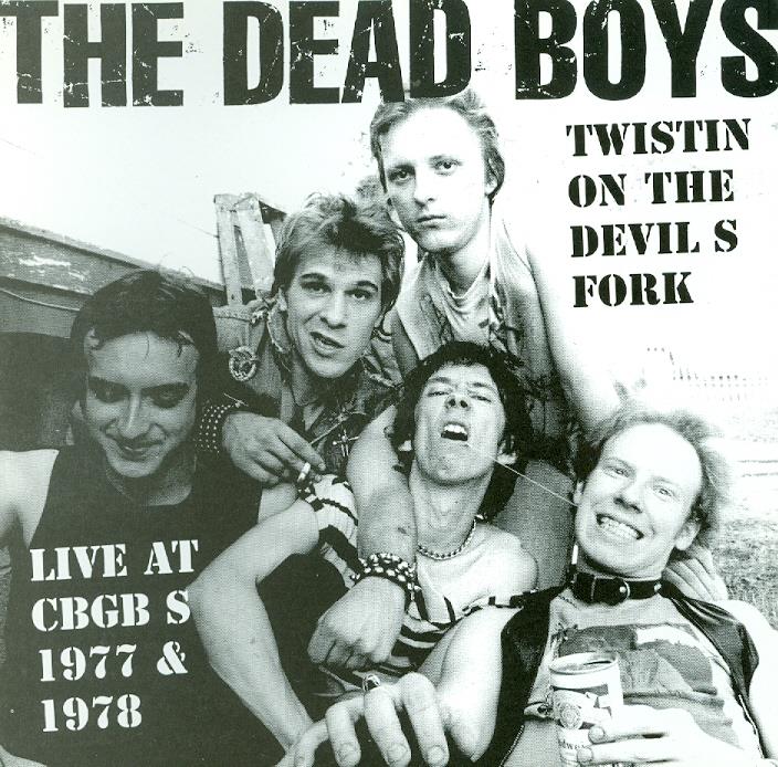 Dead Boys - Twistin On The Devil's Fork