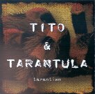 Tito & Tarantula - Tarantism
