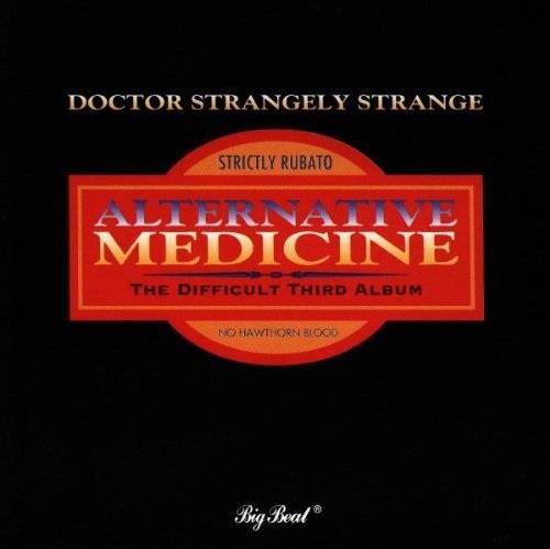 Dr. Strangely Strange - Alternative Medicine