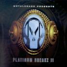 Metalheadz - Platinum Breakz 2