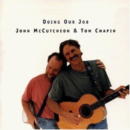 John McCutcheon & Tom Chapin - Doing Our Job