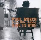 Paul Burch - Wire To Wire