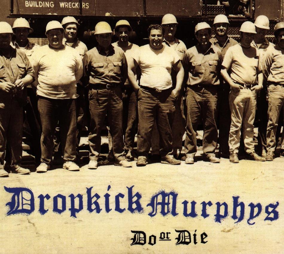 Dropkick Murphys - Do Or Die