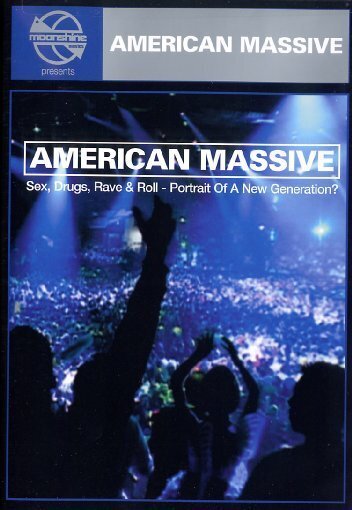 American Massive - Sex, Drugs, Rave'n'roll