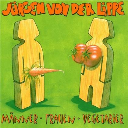 J&uuml;rgen Von Der Lippe - M&auml;nner Frauen Vegetarier