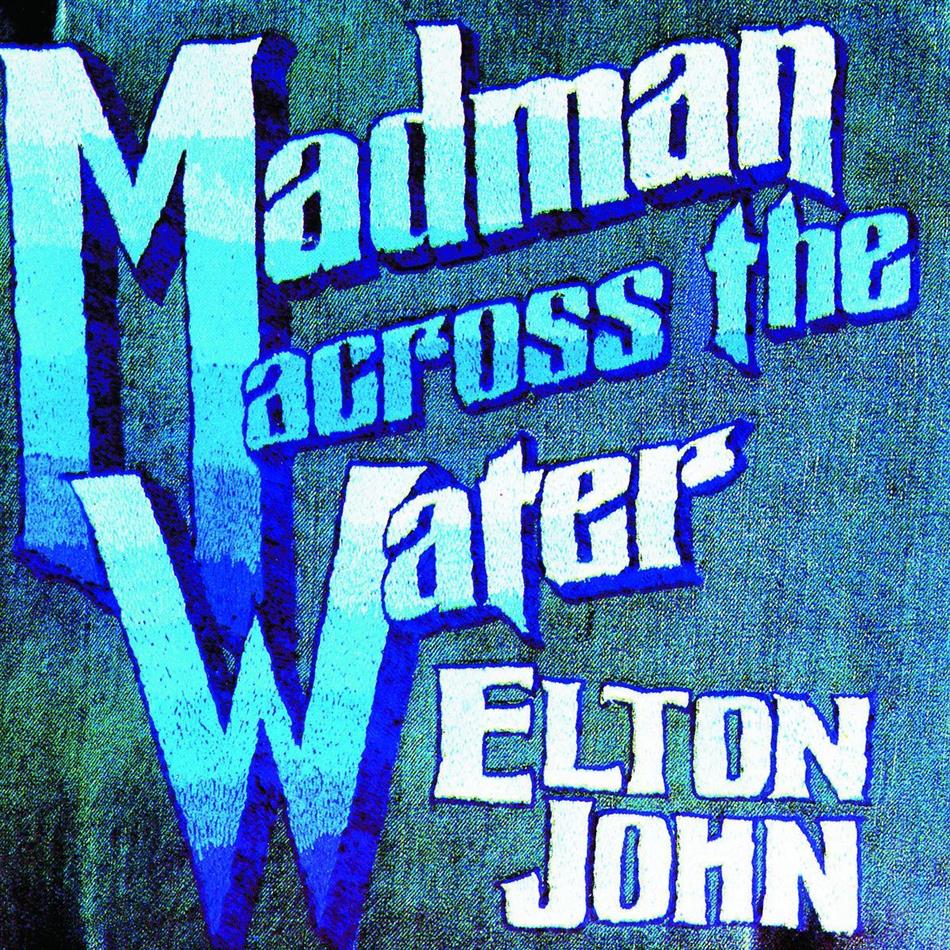 Elton John - Madman Across The Water Remastered