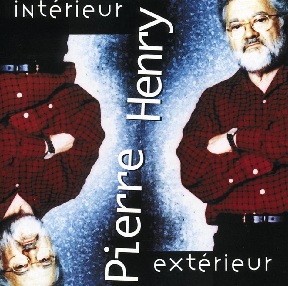 Pierre Henry & Pierre Henry - Interieur/Exterieur