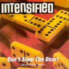 Intensified - Don't Slam The Door