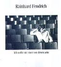 Rainhard Fendrich - Ich Wollte Nie Eine