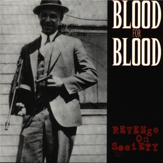 Blood For Blood - Revenge On Society