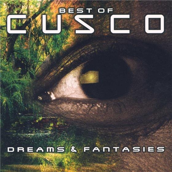 Cusco - Dreams & Fantasies - Best Of