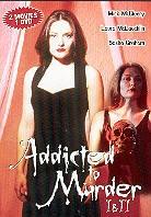 Addicted to murder - 1 + 2 Double Feature